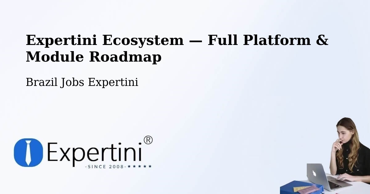 Expertini Ecosystem — Full Platform & Module Roadmap – Codajás