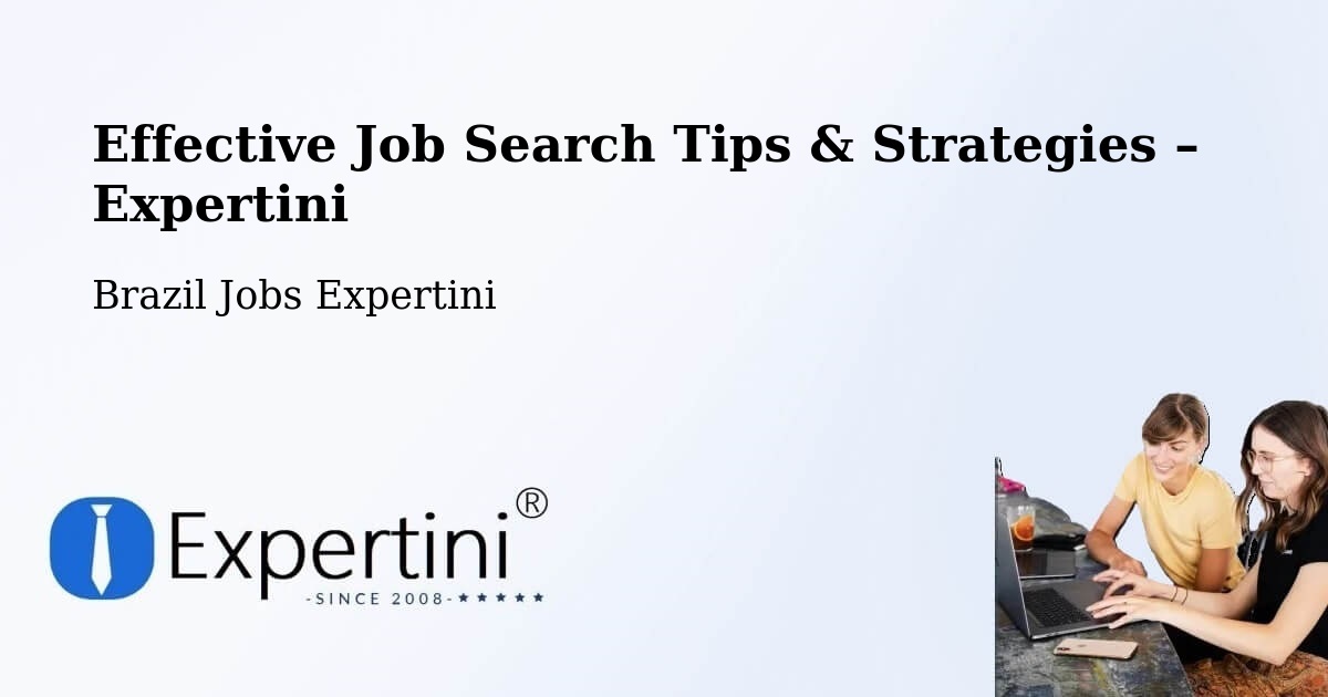 Job Search Tips & Strategies for Job Seekers – Codajás - Codajás, Brazil Jobs Expertini