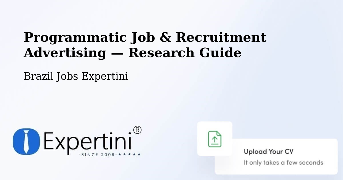 Programmatic Job & Recruitment Advertising — Research Guide – Codajás