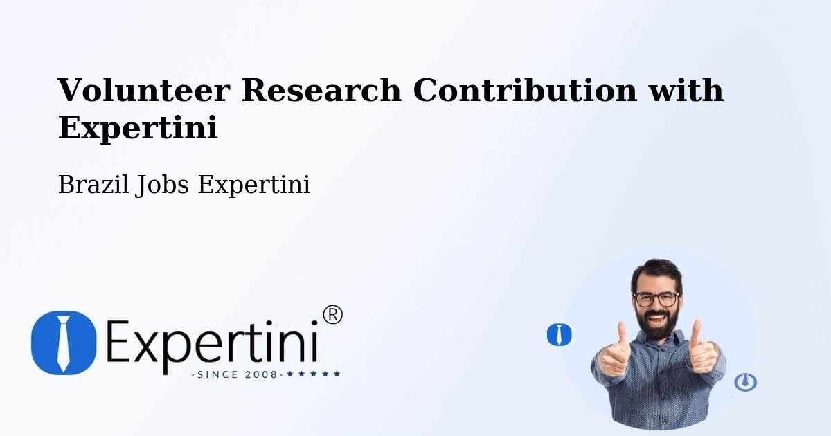 Volunteer Research Contribution Program – Codajás - Brazil Jobs Expertini